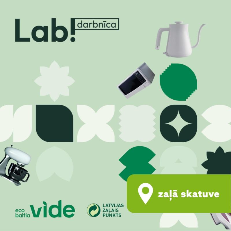 “Lab!” izbraukuma remontdarbnīca "Salabo savu elektroierīci un dod tai otru iespēju"
