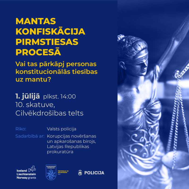 Diskusija "Mantas konfiskācija pirmstiesas procesā: vai pārkāpj personas konstitucionālās tiesības uz mantu?"
