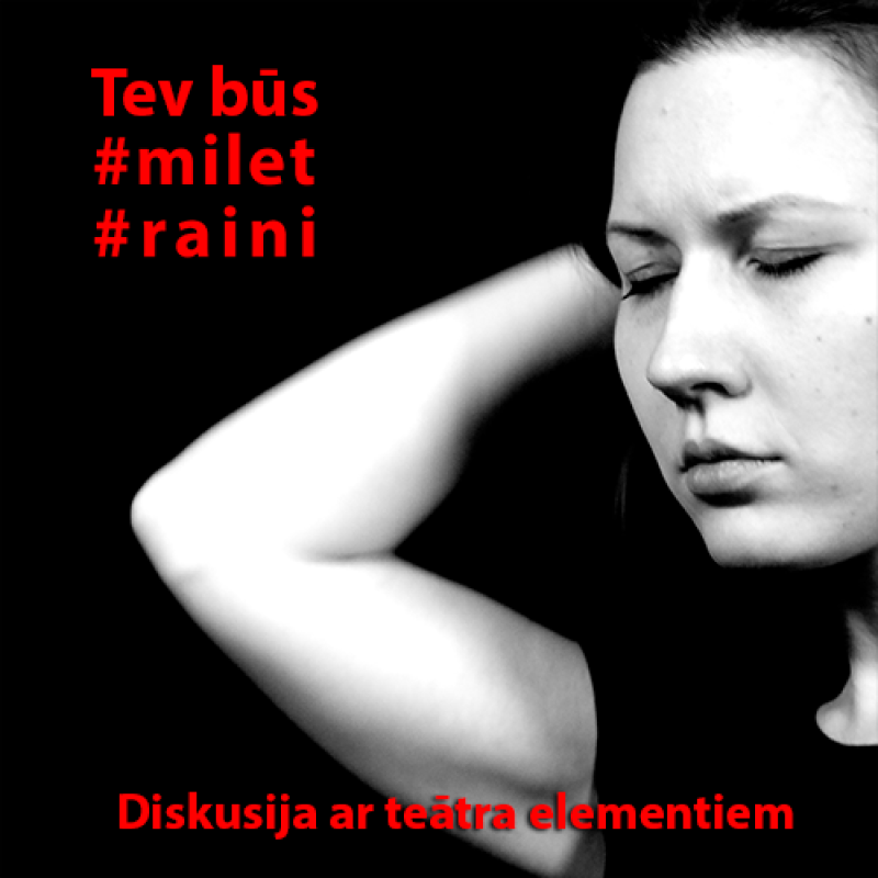 Diskusija ar teātra elementiem "Tev būs mīlēt Raini!"