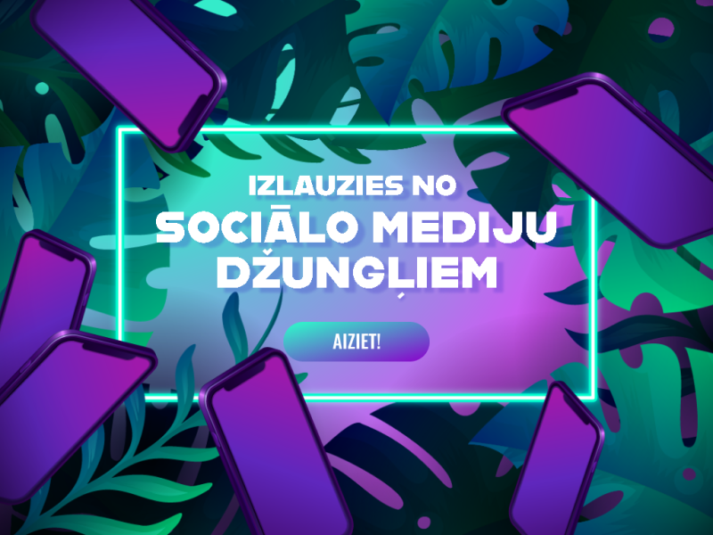 Spēle "Izlauzies no sociālo mediju džungļiem"