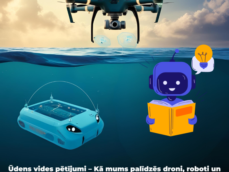 Saruna "Ūdens vides pētījumi – Kā mums palīdzēs droni, roboti un mašīnmācīšanās?"