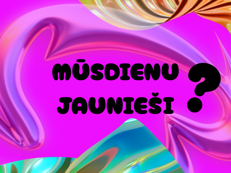 Diskusija ar interaktīviem elementiem "Kādi ir mūsdienu jaunieši?"