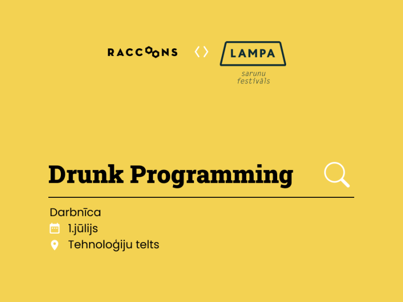 Darbnīca "Drunk Programming"