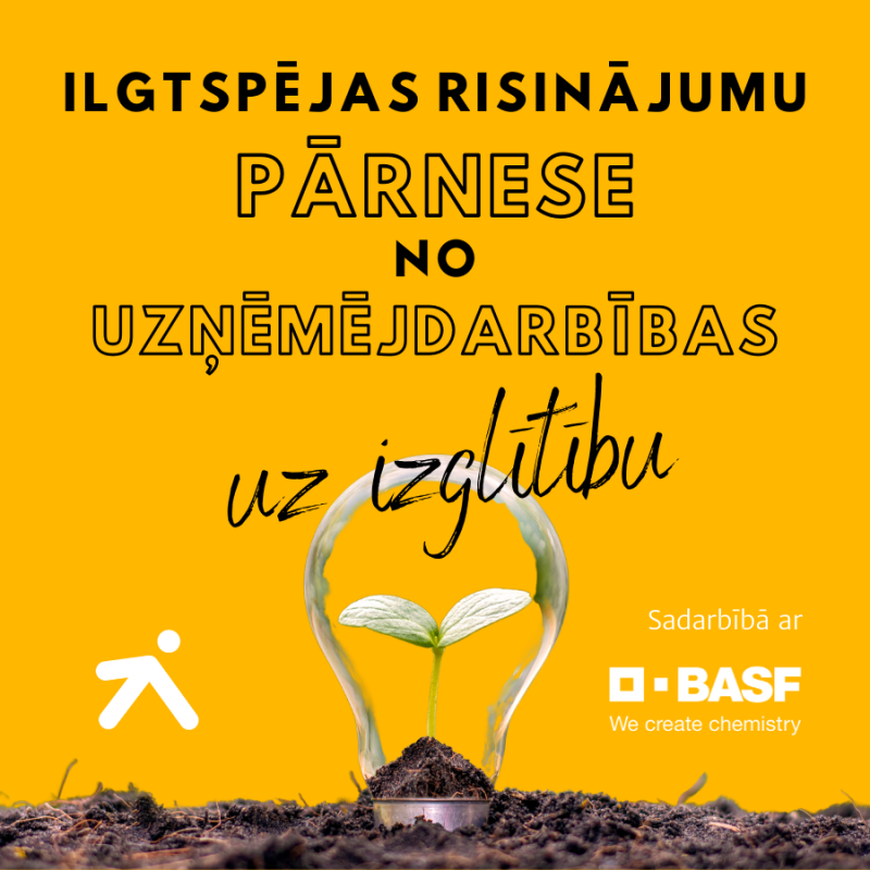 Domapmaiņa "Ilgtspējas risinājumu pārnese no uzņēmējdarbības uz izglītību"