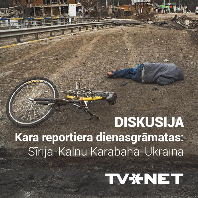 Diskusija "Kara reportiera dienasgrāmatas: Sīrija-Kalnu Karabaha-Ukraina"