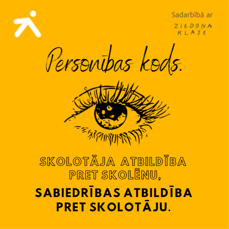 Personības kods. Skolotāja atbildība pret skolēnu, sabiedrības atbildība pret skolotāju.