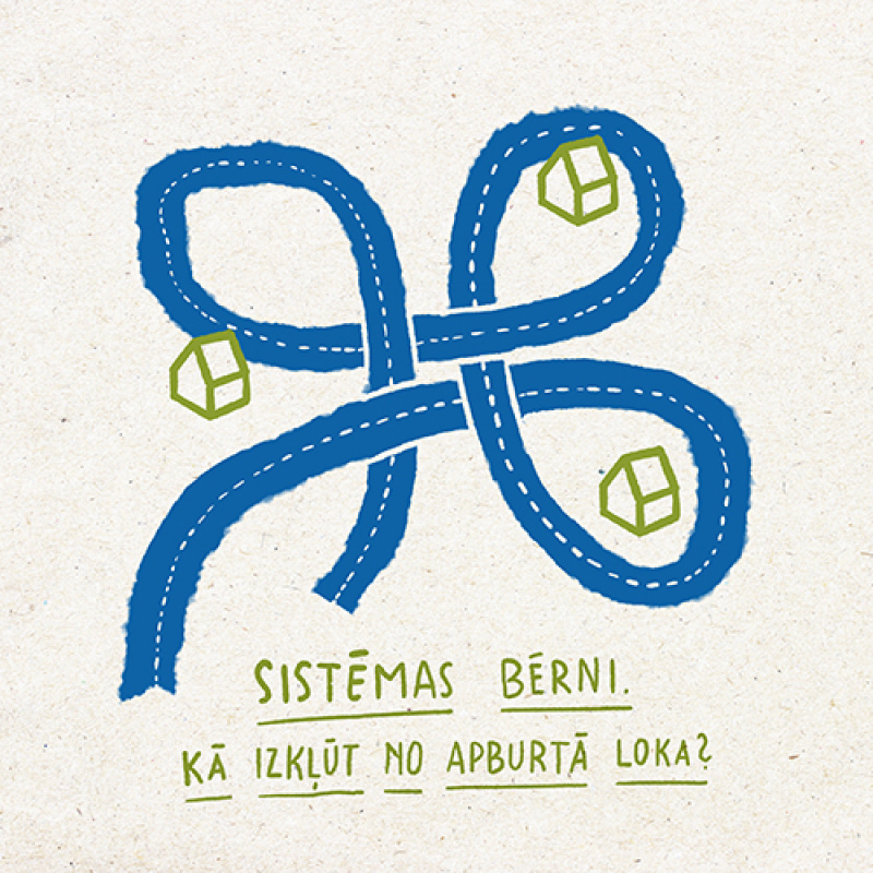 Diskusija "Sistēmas bērni. Kā izkļūt no apburtā loka?"