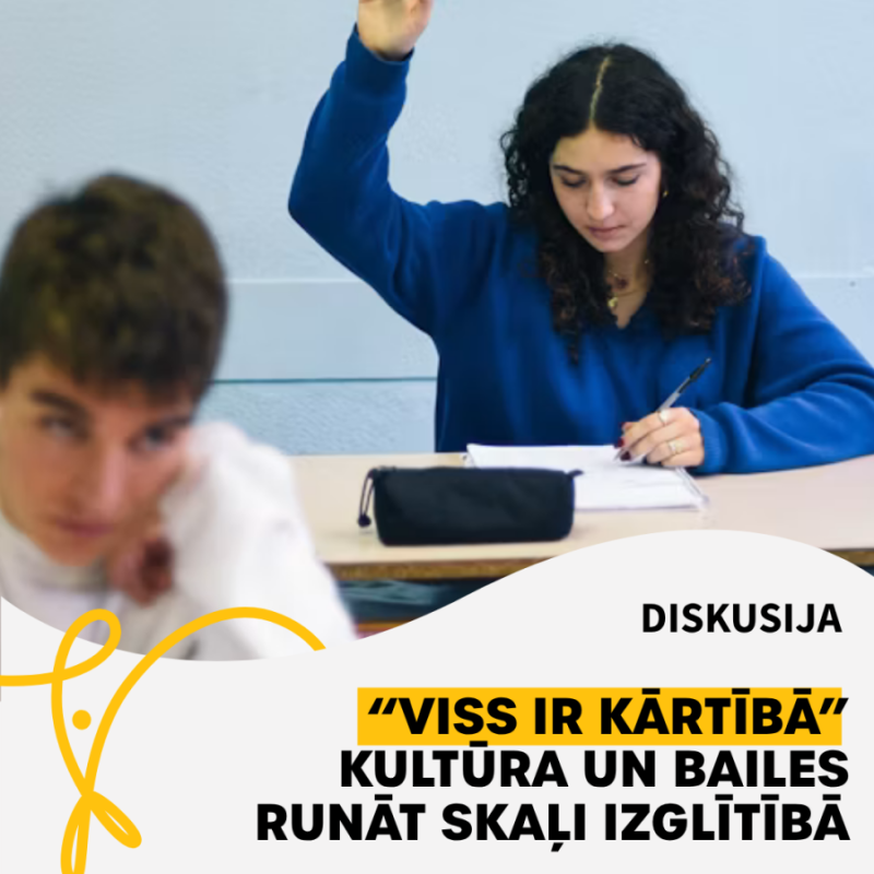 Diskusija ""Viss ir kārtībā" kultūra un bailes runāt skaļi izglītībā"