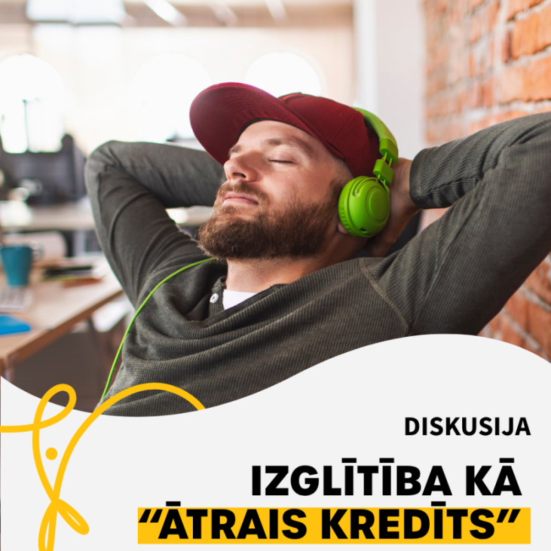 Diskusija "Izglītība kā ātrais kredīts"