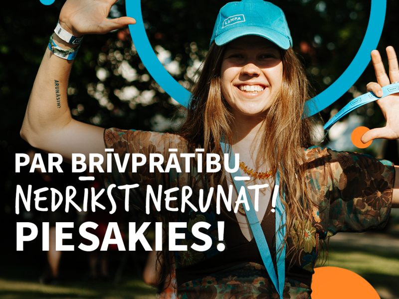 Par brīvprātību nedrīkst nerunāt! Piesakies!