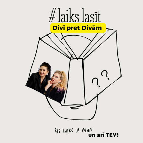Attēls ar cilvēku, kuram acu vietā atvērta grāmata. Vienā grāmatas vākā ir improvizācijas teātra DIVAS aktrises un otrā vāka pusē divas jautājuma zīmes. Attēla augšējā malā ir uzraksts laiks lasīt. Divi pret Divām, savukārt attēla lejā ir uzraksts šis laiks ir man un arī Tev.