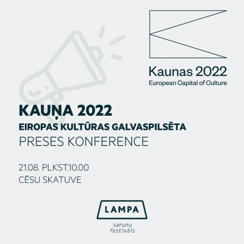 Preses konference par Kauņas 2022. gada Eiropas kultūras galvaspilsētas programmu