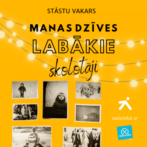 Stāstu vakars "Manas dzīves labākie skolotāji"