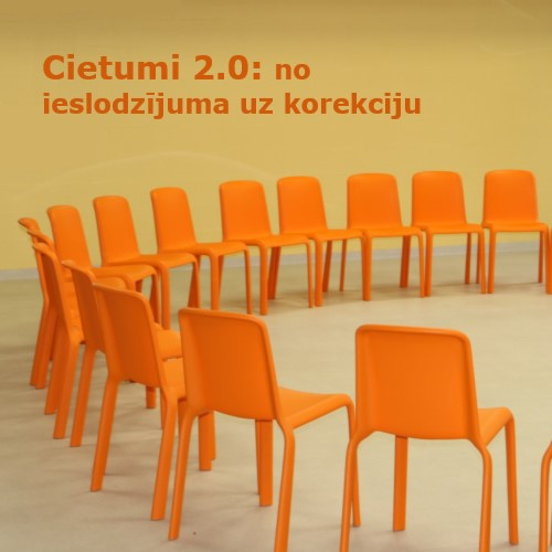 Diskusija "Cietumi 2.0: no ieslodzījuma uz korekciju"