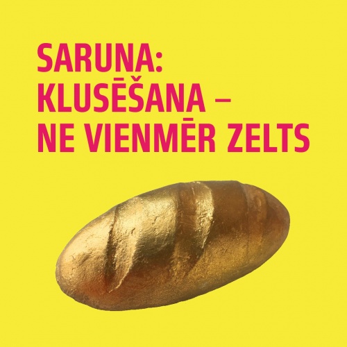 Saruna "Klusēšana – ne vienmēr zelts"