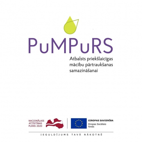 Projekts "PuMPuRS" (Projekts Nr.8.3.4.0/16/I/001 Atbalsts priekšlaicīgas mācību pārtraukšanas samazināšanai)